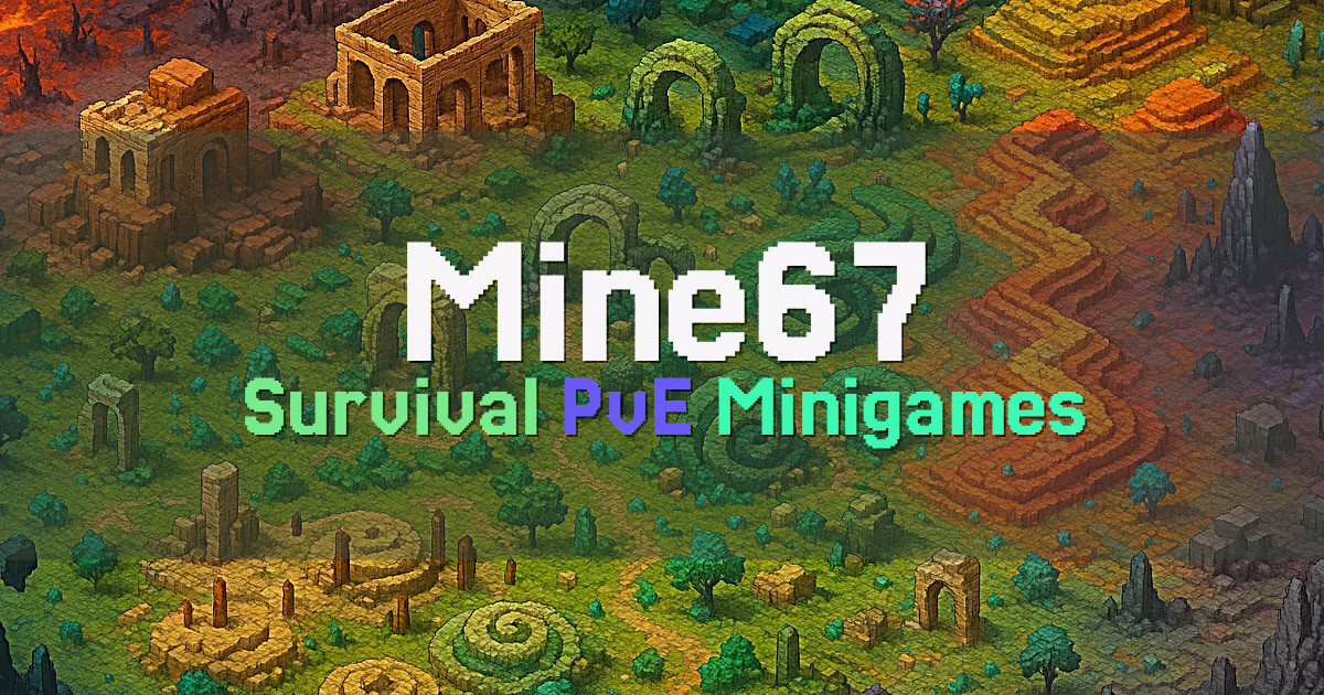 Banner for Mine67 Survival PvE và Minigames (mine67.vn)