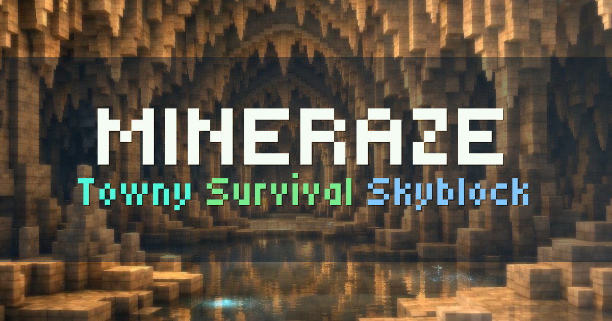 Banner for MINERAZE Towny Survival with Dungeons (org.mineraze.net)