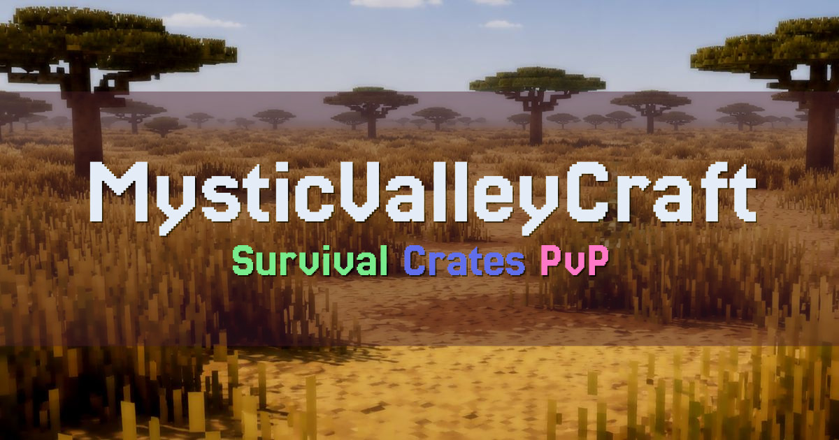 Banner for MysticValleyCraft Survival with Vote Ranks and Crates (play.mysticvalleycraft.com)