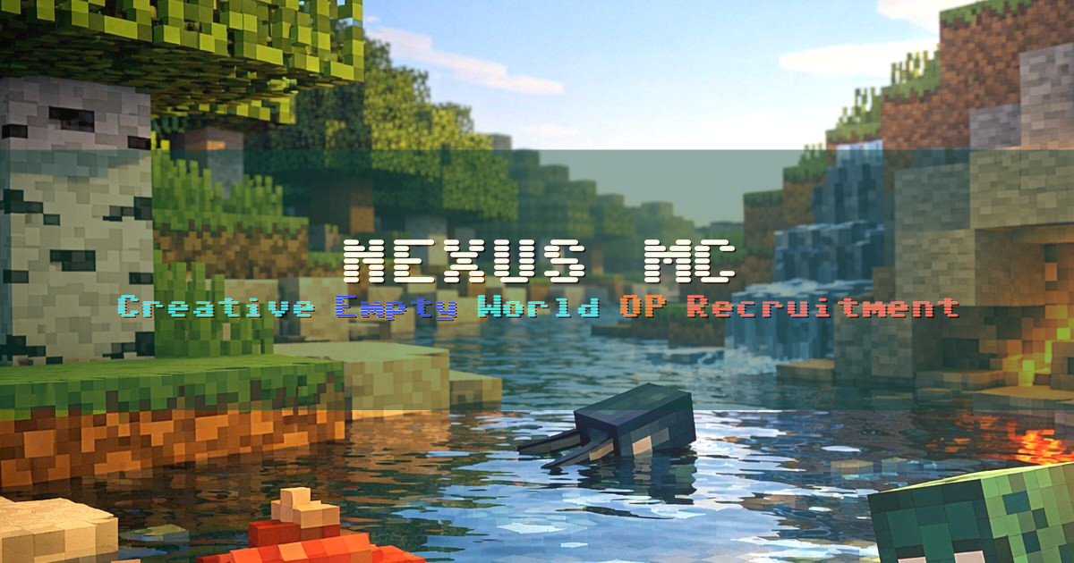 Banner for NEXUS MC Creative Empty World Plots (206.85.220.105)