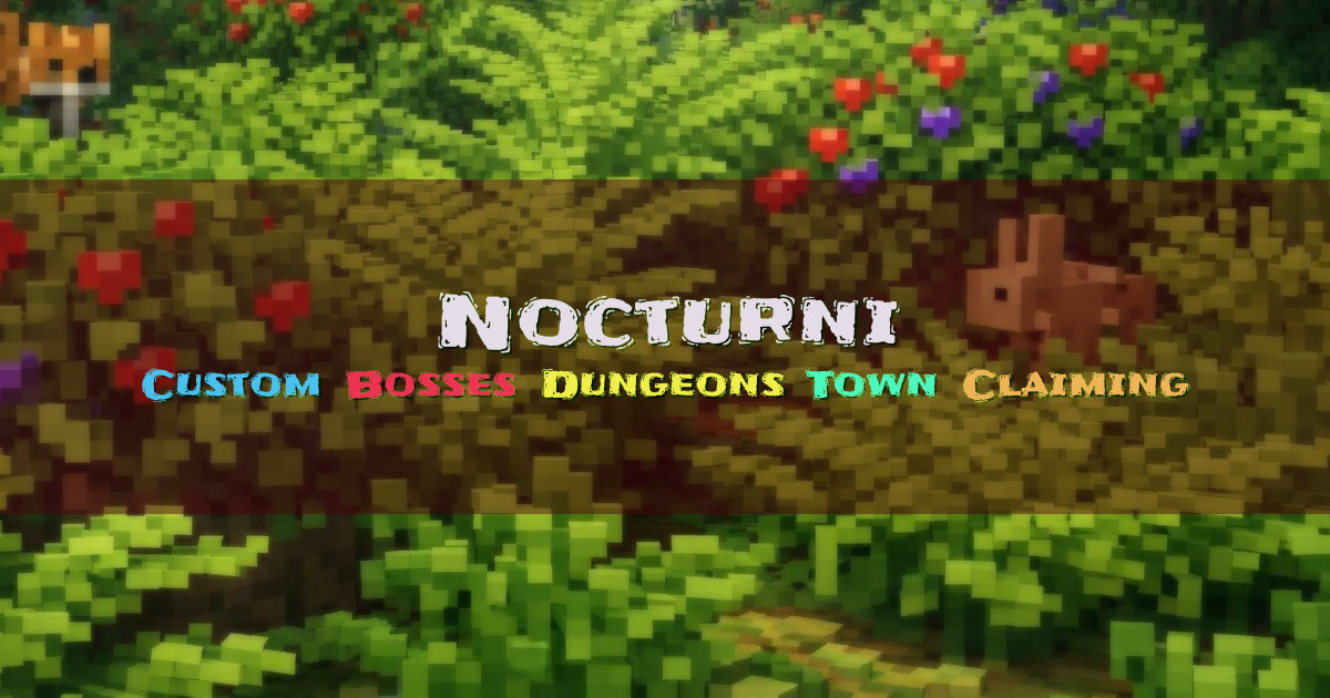 Banner for Nocturni MC Custom Bosses and Dungeons (play.nocturni.com)