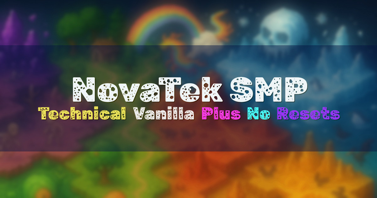 Banner for NovaTek SMP Technical Vanilla Plus Forever World (mc.playnovatek.net)