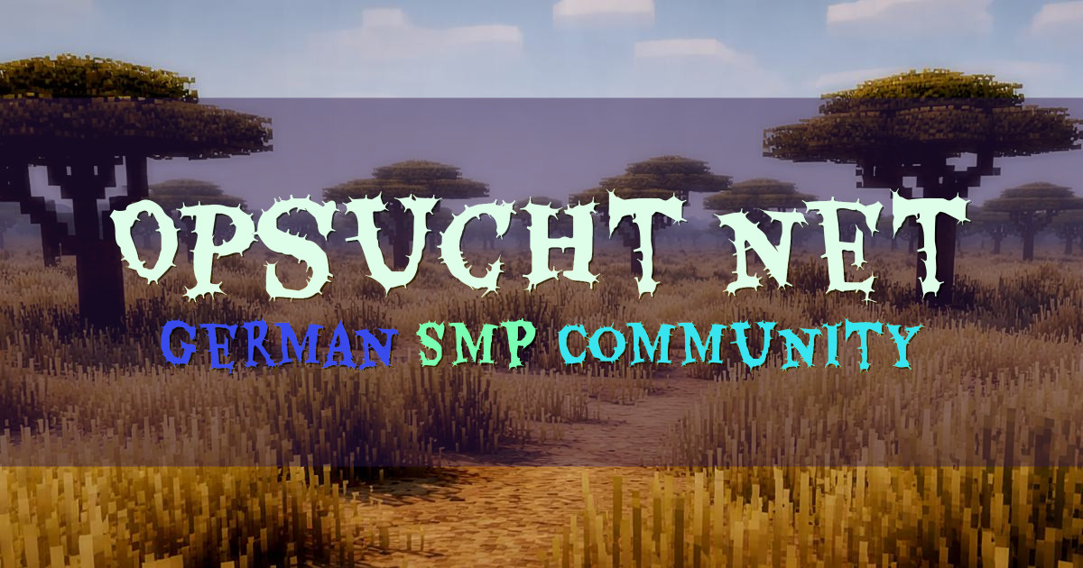 Banner for Opsucht.net German SMP Community Server (opsucht.net)