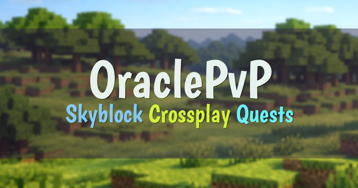 Banner for OraclePvP Skyblock with Quests Skills and PvE (oraclepvp.net)