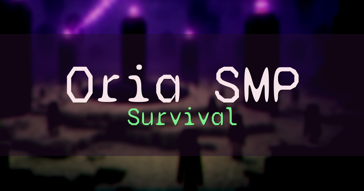 Banner for Oria SMP Survival (play.oriamc.com)