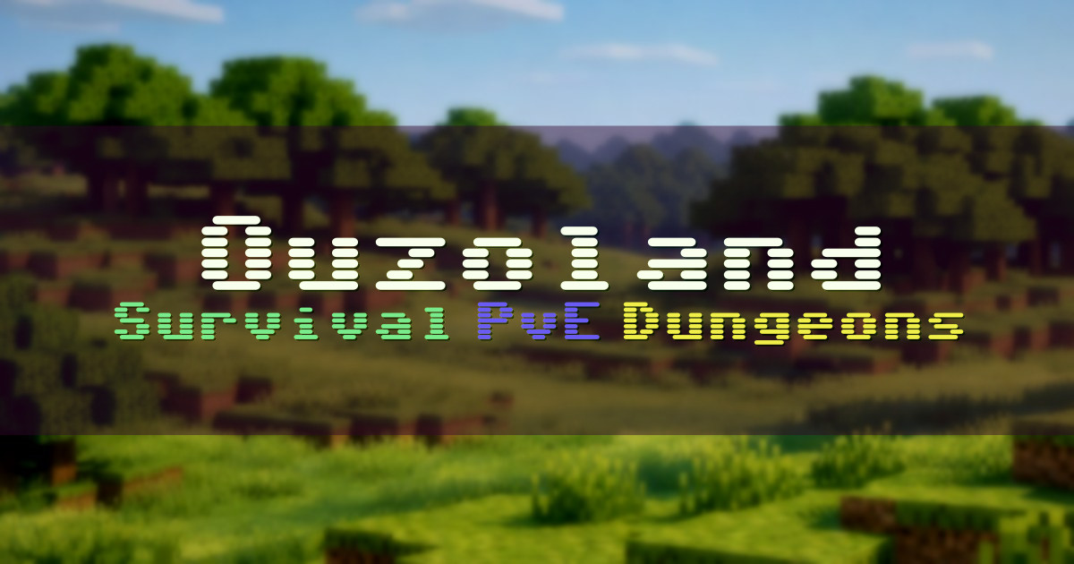 Banner for Ouzoland Custom Survival with Bloodmoon and Dungeons (play.ouzoland.eu)