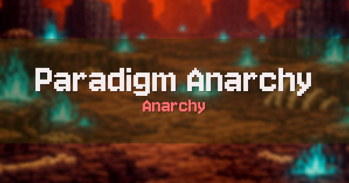 Paradigm Anarchy Anarchy Minecraft server