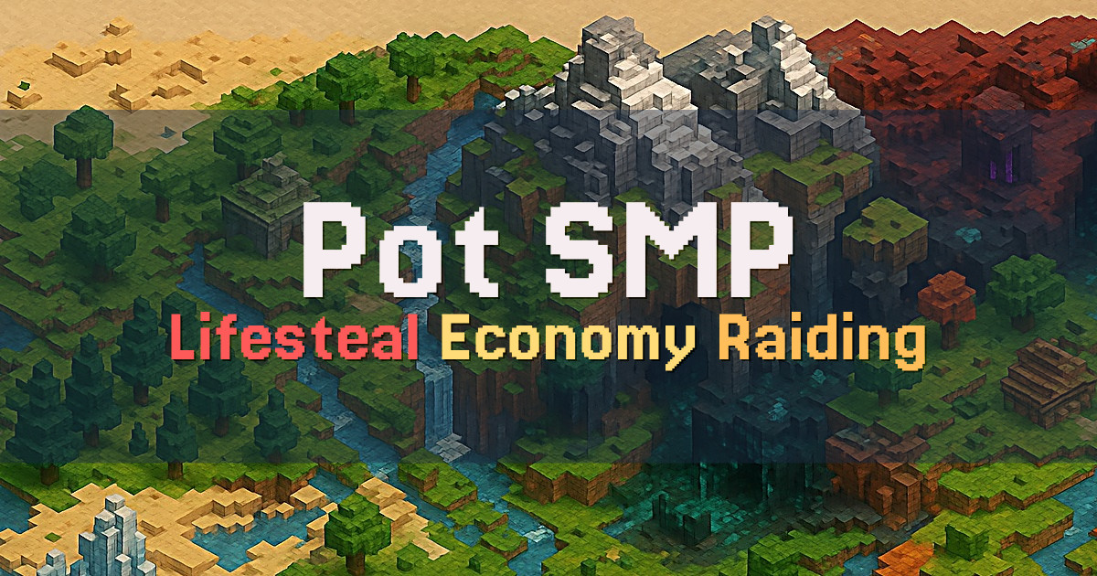 Banner for Pot SMP Lifesteal Survival Server