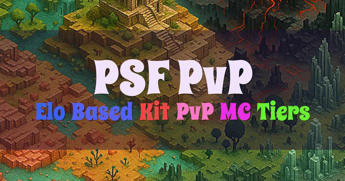 Banner for PSF PvP Elo Based Competitive Kit PvP (psfpvp.xyz)