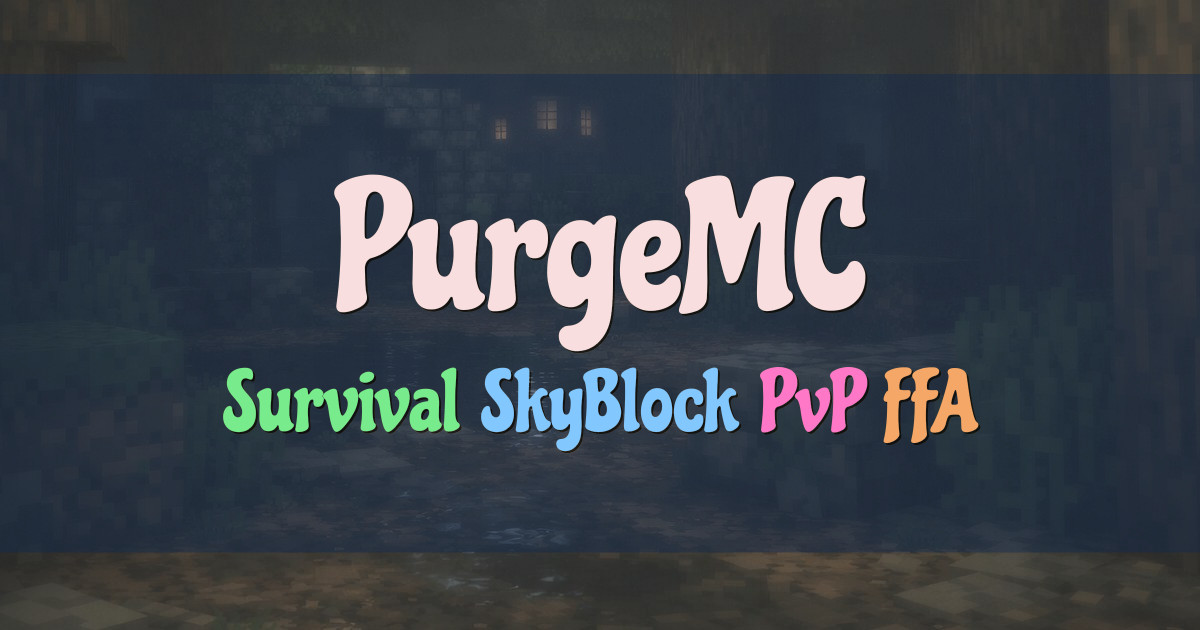 Banner for PurgeMC Survival SkyBlock and PvP FFA (purgemc.fun)