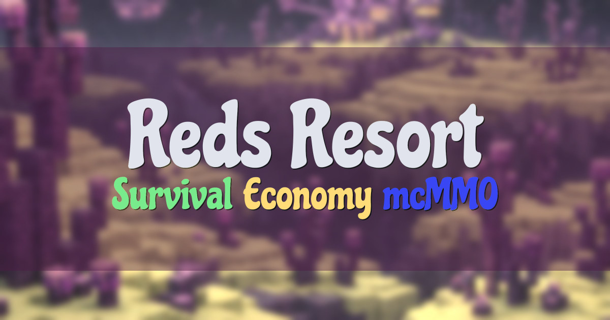Banner for Reds Resort Balanced Survival with Economy and mcMMO (mc.redsresort.com)
