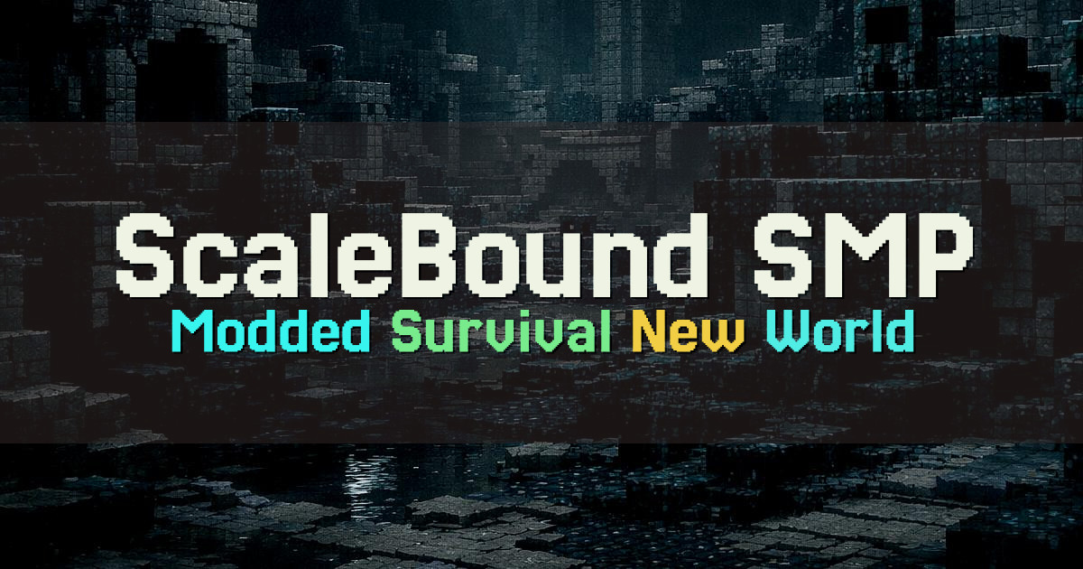 Banner for ScaleBound SMP Modded Survival With Create (www.scaleboundsmp.net)