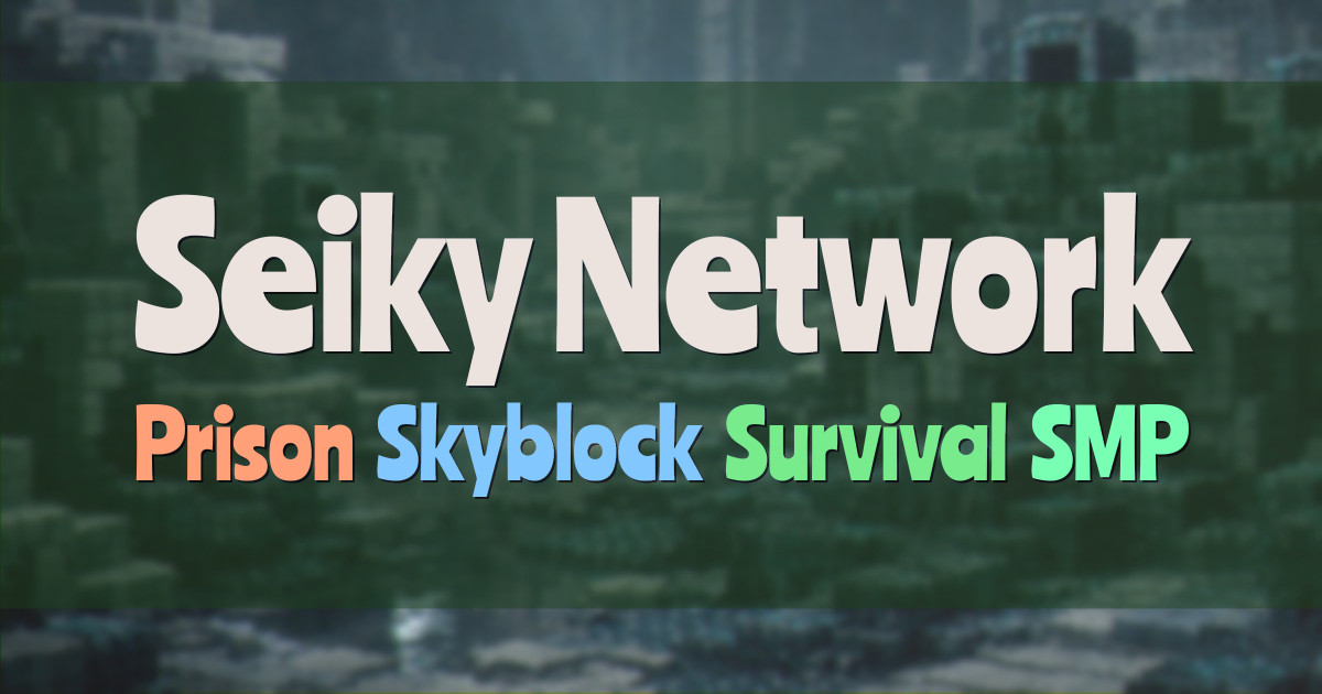 Banner for Seiky Network Prison Skyblock Survival and more (seiky.net)