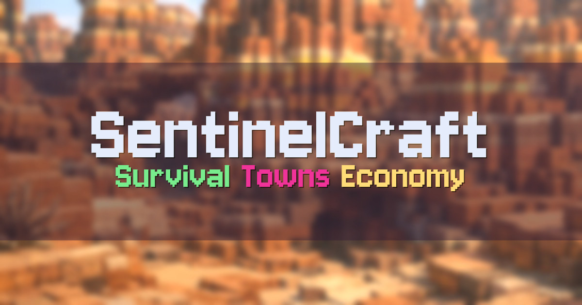 Banner for SentinelCraft Survival Towns Economy No Grief (play.sentinelcraft.net)