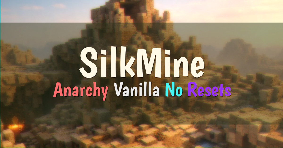 Banner for SilkMine Vanilla Anarchy With No Resets (silkmine.net)
