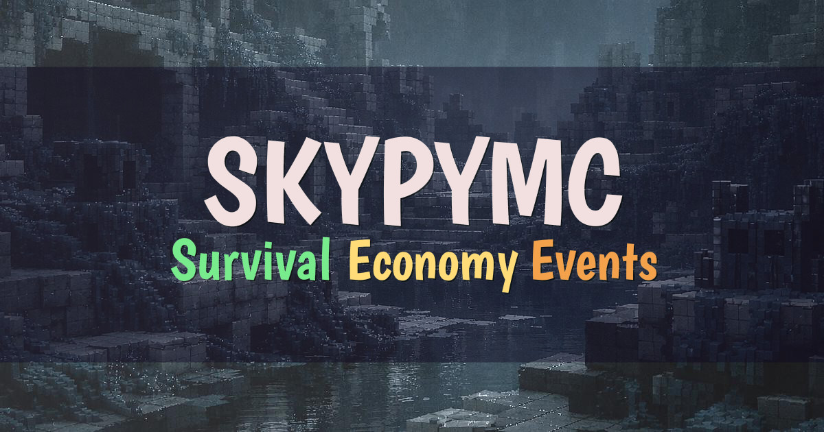 Banner for SKYPYMC Classic Survival with Economy and Events (play.skypymc.fun)
