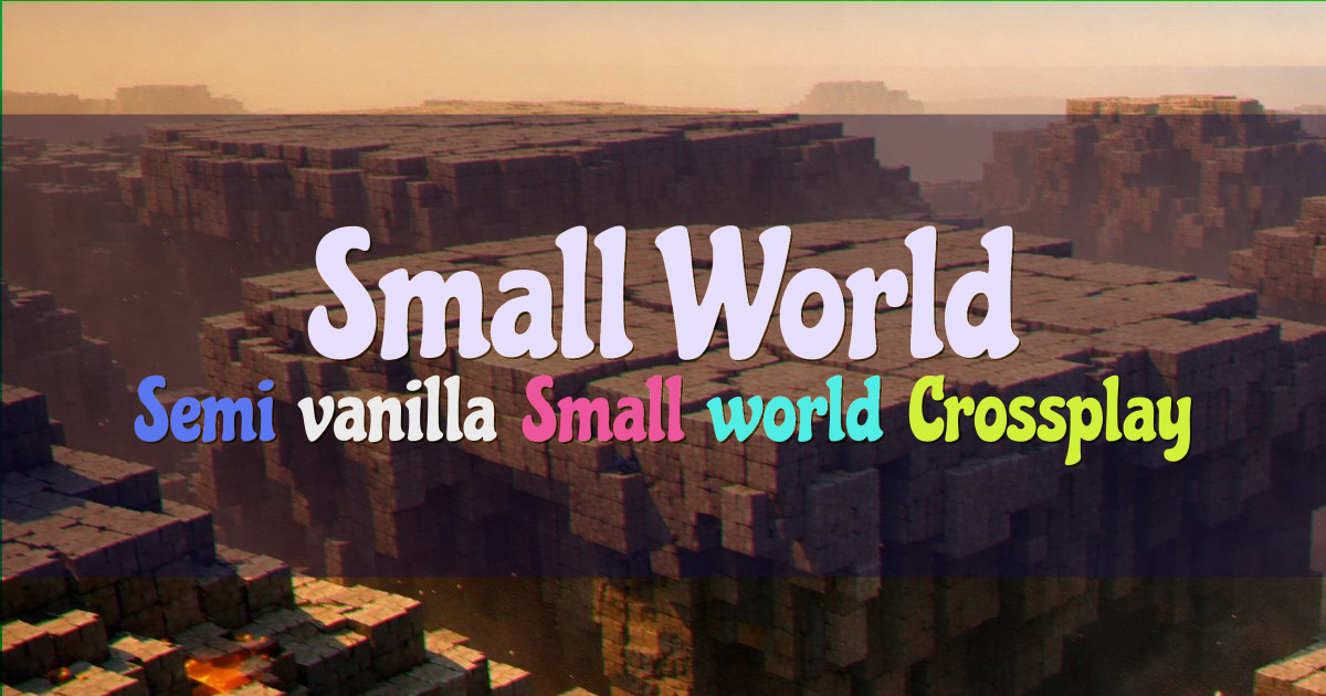 Banner for Small World Semi Vanilla SMP With Geyser (187.77.0.29)