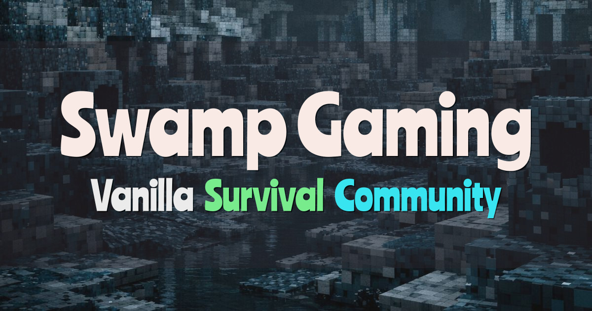 Banner for Swamp Gaming Vanilla Survival (mc.swampgaming.com)