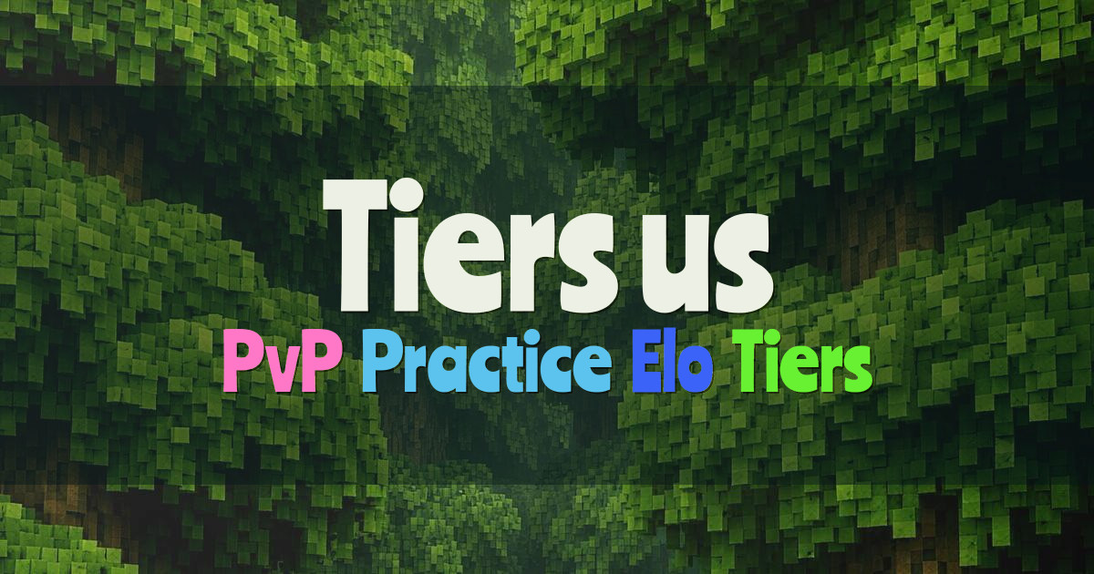 Banner for Tiers.us Competitive PvP Practice and Elo Tiers (tiers.us)