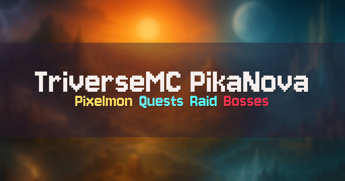 Banner for TriverseMC PikaNova Pixelmon 9.3.15 (nova.triversemc.net)