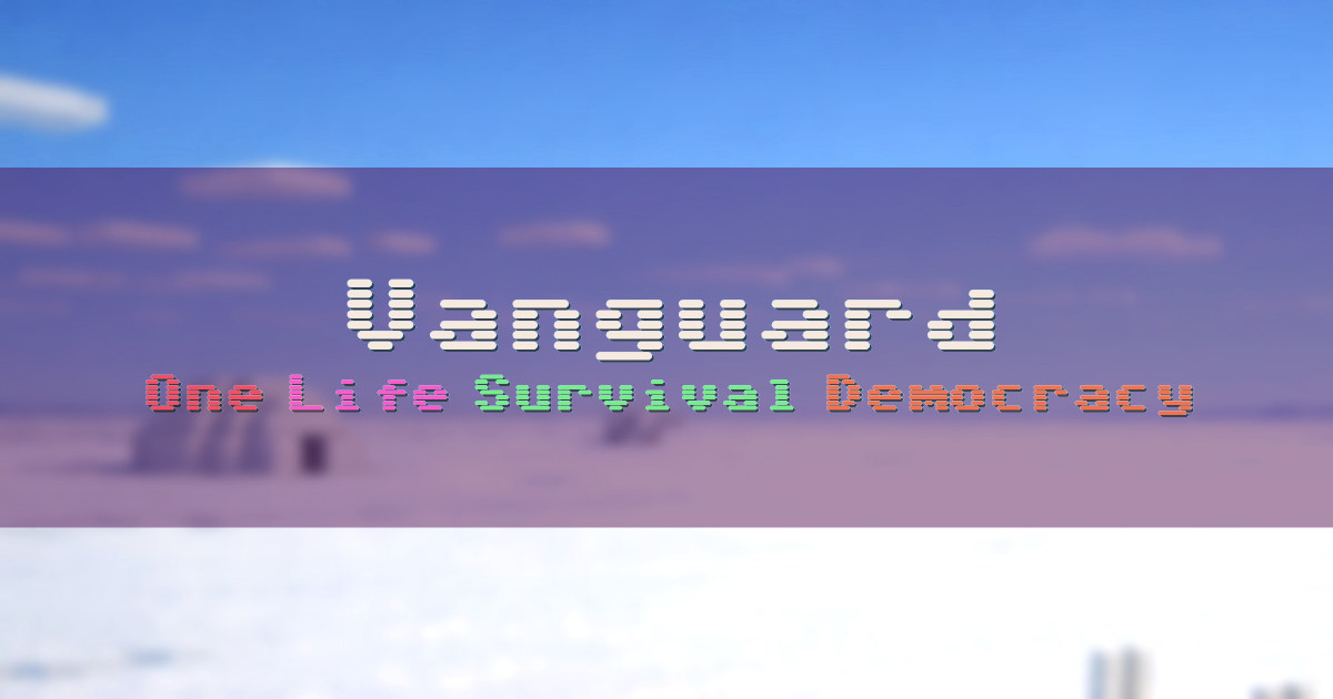 Banner for Vanguard One Life Survival With Discord Voting (play.vanguardhc.fun)