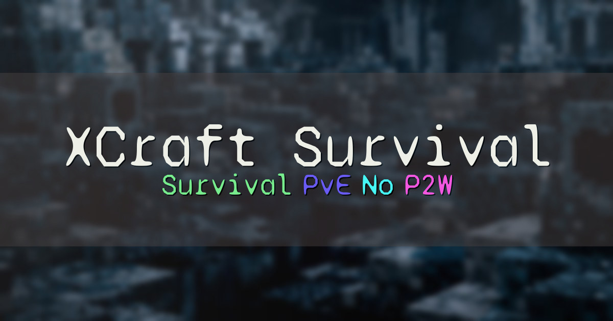 Banner for XCraft Survival Old School Survival With Custom Twists (play.xcsurvival.com)