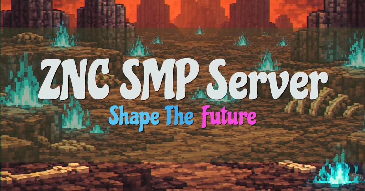 ZNC SMP Server Survival Minecraft server