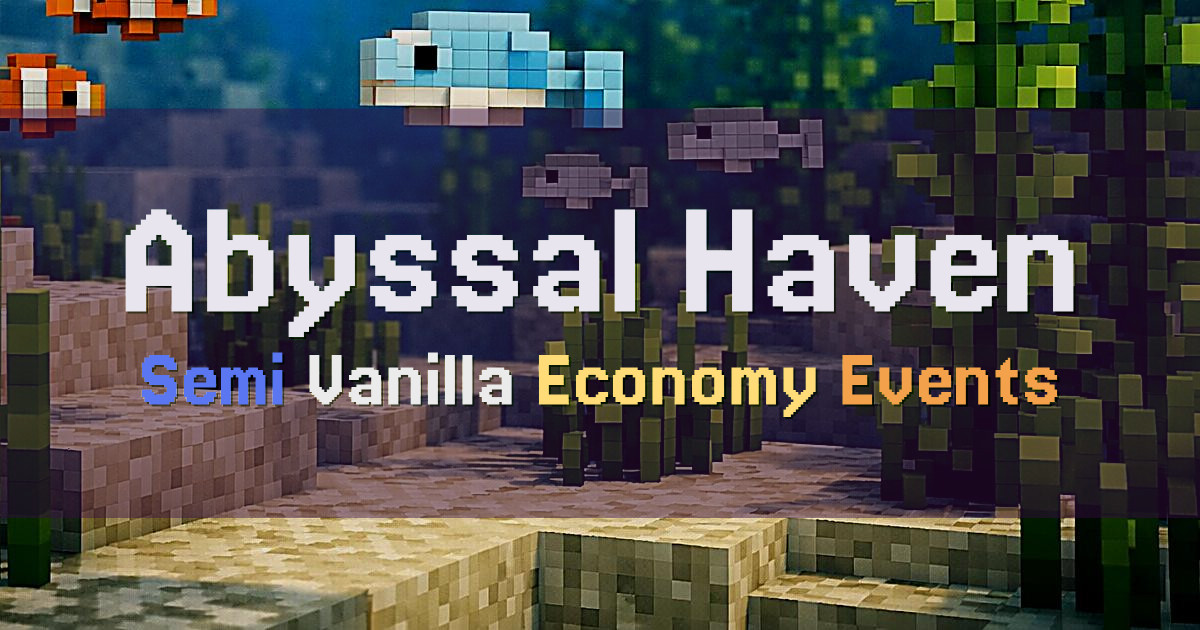 Banner for Abyssal Haven Semi Vanilla Economy Survival (play.abyssalhaven.online)