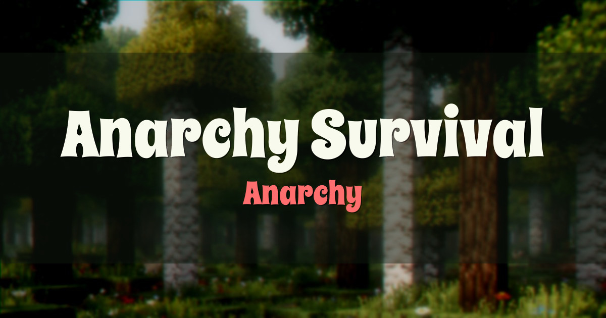 Anarchy Survival Vanilla No Resets Anarchy Minecraft server