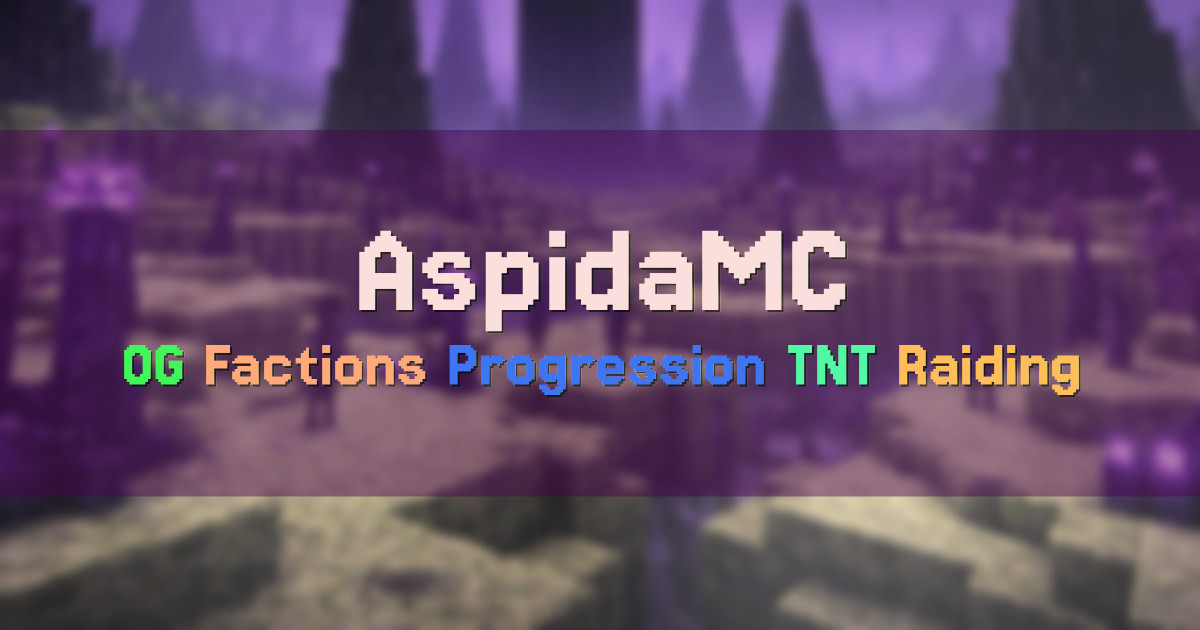 Banner for AspidaMC OG Factions Progression and Raiding (play.aspidamc.net)