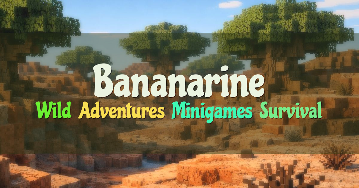 Banner for Bananarine Wild Adventures and Minigames (mc.bananarine.net)