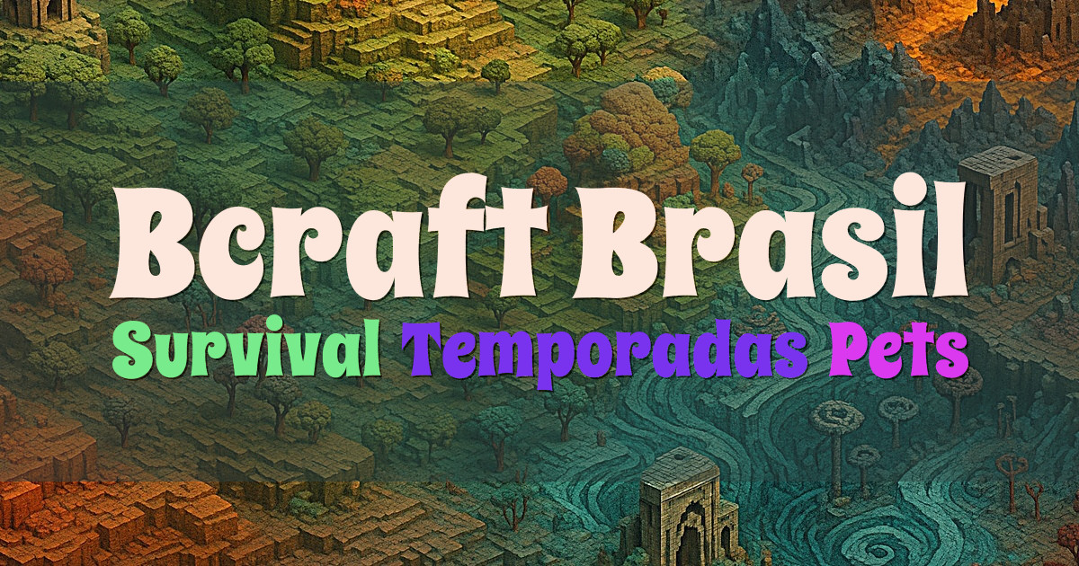 Banner for Bcraft Brasil Survival com Temporadas e Pets (bcraft.urubuhost.com.br)