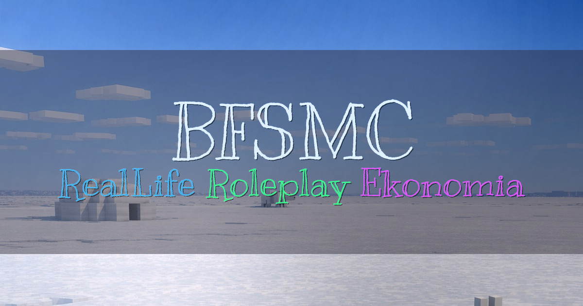 Banner for BFSMC RealLife Roleplay z Ekonomią i Pojazdami (bfsmc.pl)