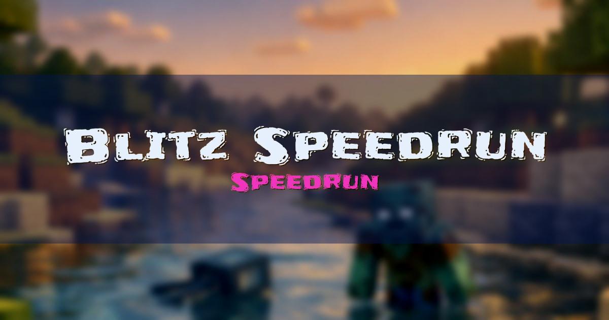 Banner for Blitz Speedrun Speedrun