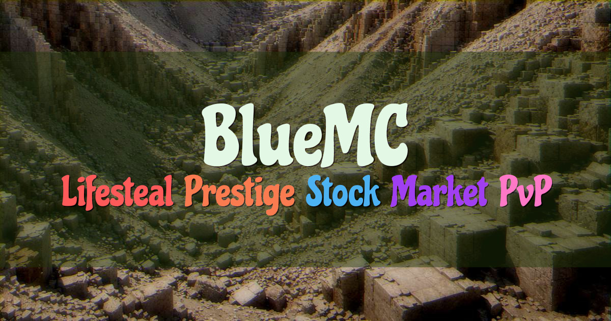Banner for BlueMC Lifesteal with Prestige and Stock Market (bluemc.org)