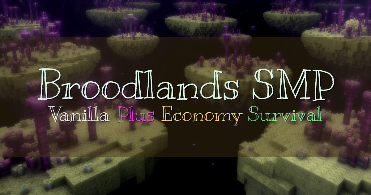 Banner for Broodlands SMP Vanilla Plus Survival Economy (64.7.4.16)