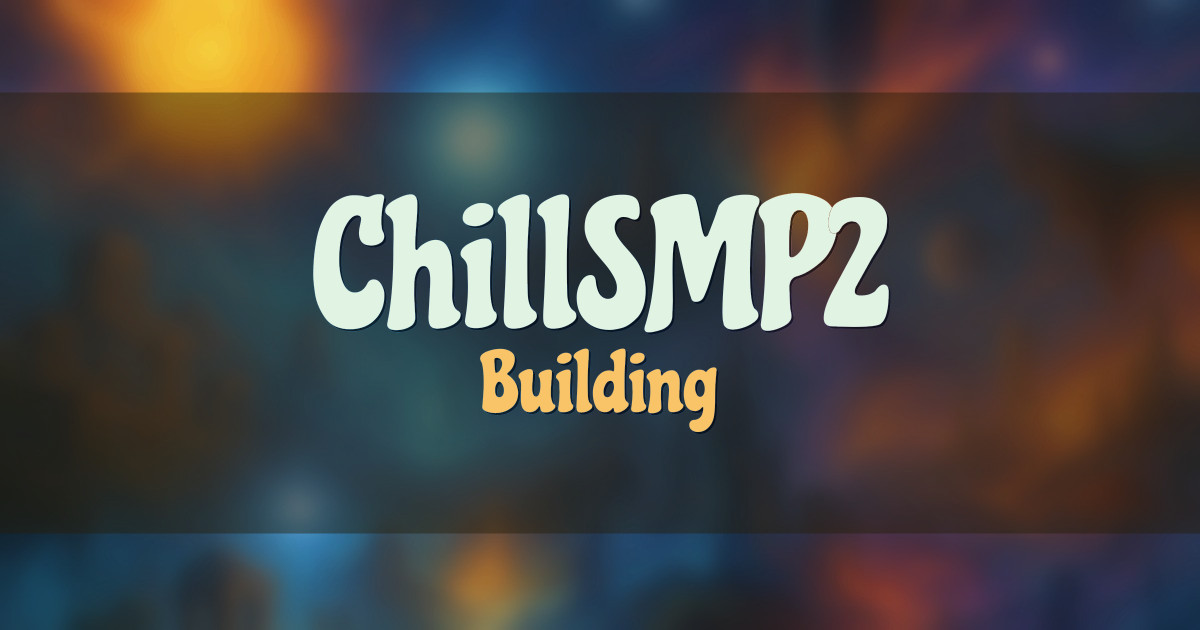 ChillSMP2 Building Minecraft server