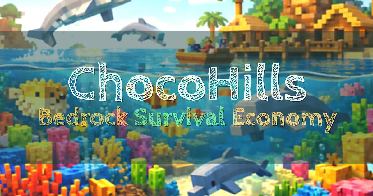 Banner for ChocoHills Bedrock Survival and Economy (play.chocohills.com)