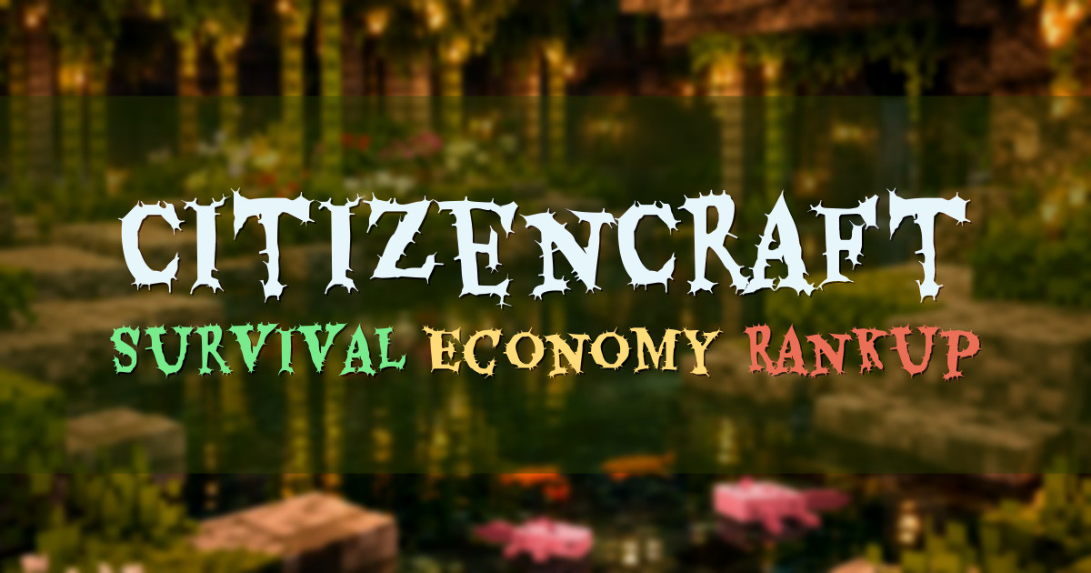 Banner for CitizenCraft Survival Economy Rankup (mc.citizencraft.xyz)