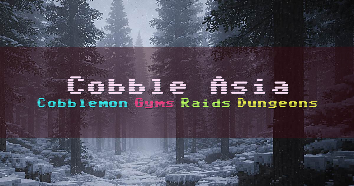 Banner for Cobble Asia Cobblemon with Gyms Raids and Dungeons (play.cobbleasia.net)