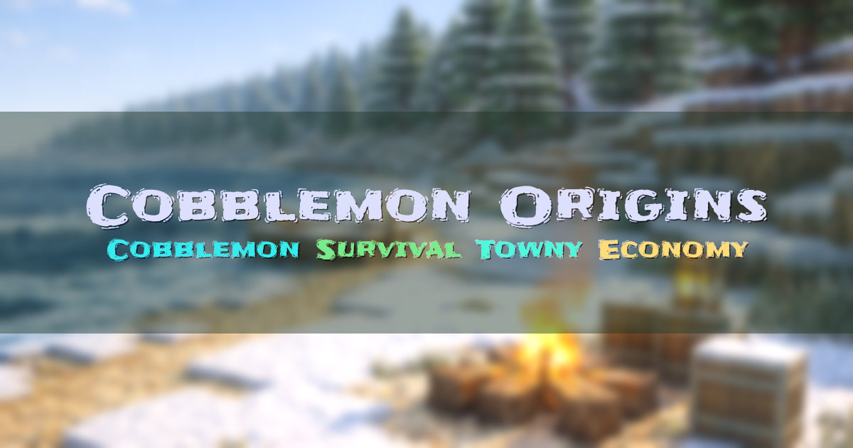 Banner for Cobblemon Origins Survival Towny Economy (play.cobblemon-origins.com)