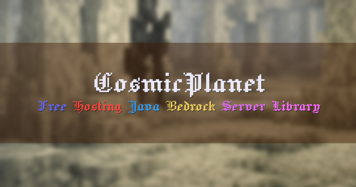 Banner for CosmicPlanet Free Minecraft Hosting for Java Bedrock (mc.cosmicplanet.net)
