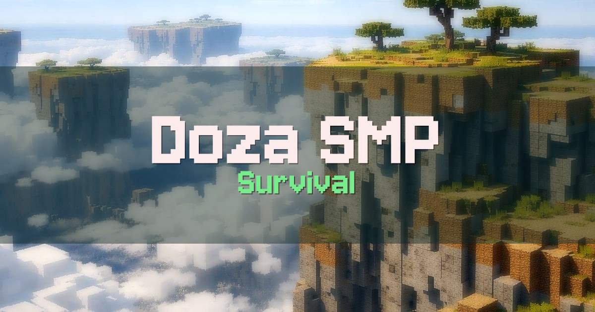Banner for Doza SMP Survival (45.58.126.149)