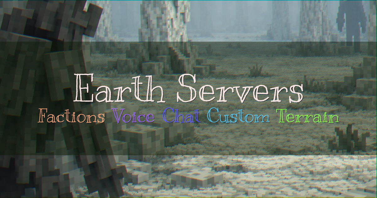 Banner for Earth Servers Custom Factions With Voice Chat (mc.earthservers.net)