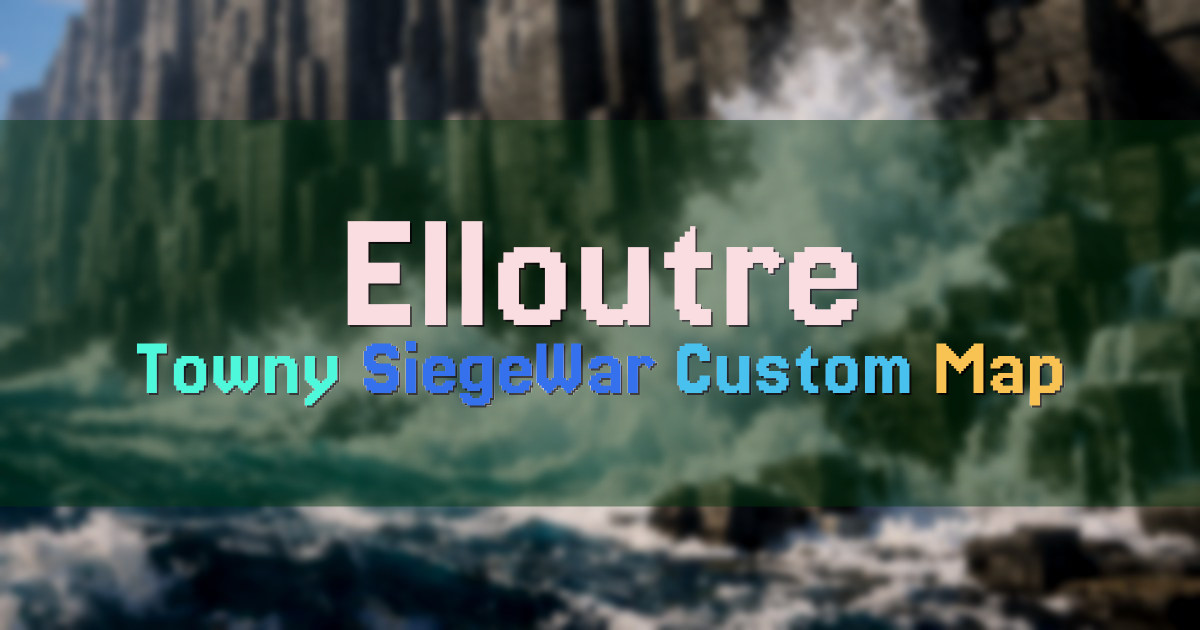 Banner for Elloutre Towny SiegeWar Geopolitique Custom Map (elloutre.com)