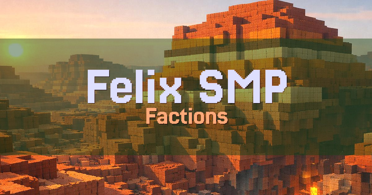 Felix SMP Factions Minecraft server