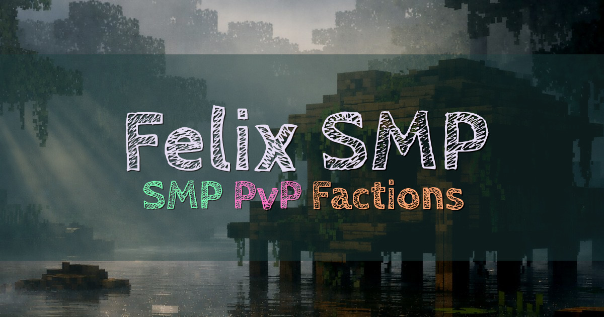 Banner for Felix SMP 1.21 PvP Factions War (smp.felix.me7war.site)