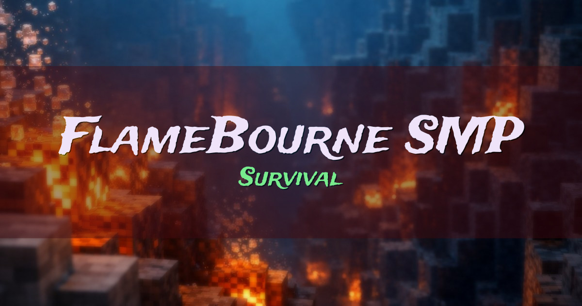 Banner for FlameBourne SMP Survival (play.flamebournesmp.com)