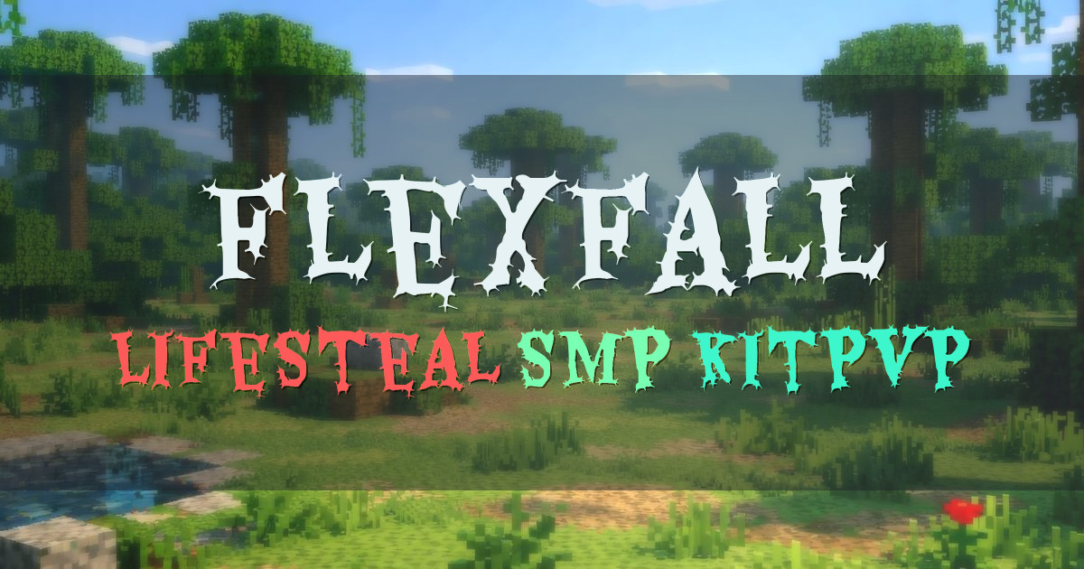 Banner for Flexfall LifeSteal SMP (play.flexfall.fun)