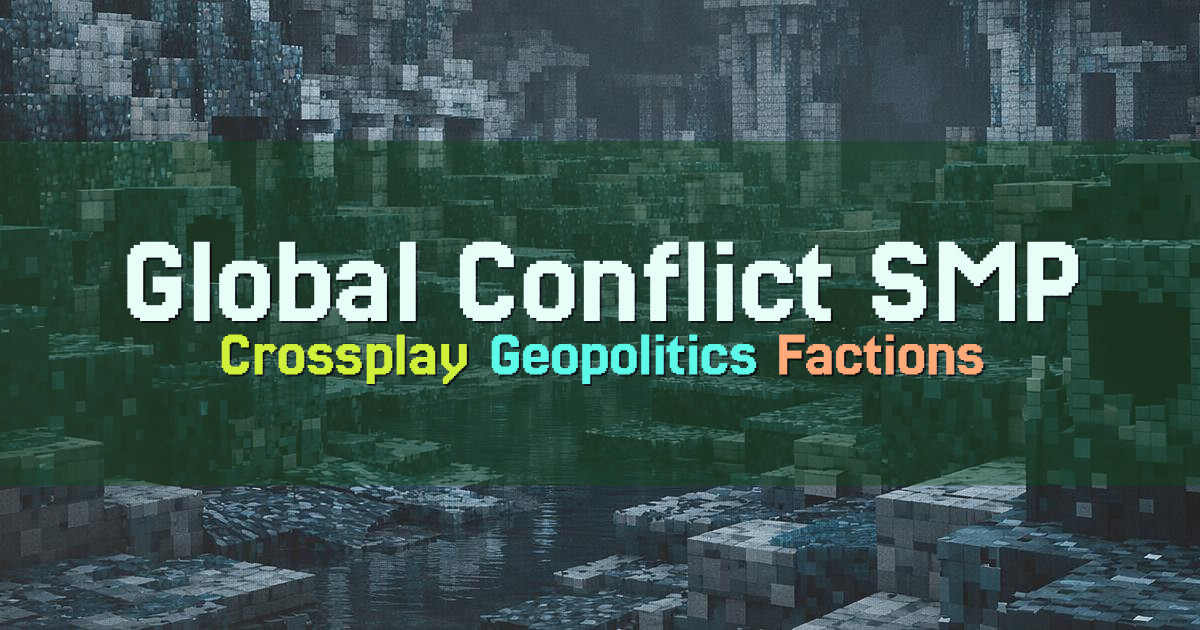 Banner for Global Conflict SMP Crossplay Geopolitics Factions (globalconflict.zssn.net)